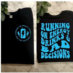 Funny shirt Running On Energy Drinks And Bad Decisions humor black Blue retro